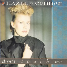 Hazel O'Connor - Don't Touch Me 1984 PS