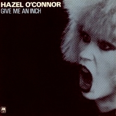 Hazel O'Connor - Give Me An Inch 1980
