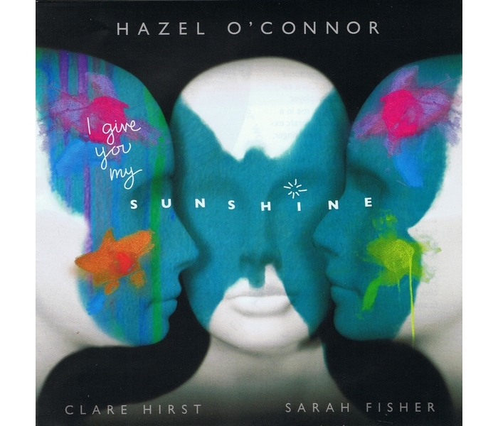 Hazel O'Connor - I Give You My Sunshine - Front Cover