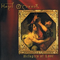 Hazel O'Connor - Refugees Of Love 1994