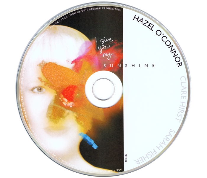 Hazel O'Connor - I Give You My Sunshine - Disk