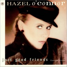 Hazel O'Connor - Just Good Friends 1984